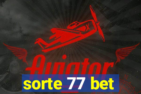 sorte 77 bet