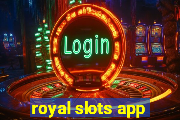 royal slots app