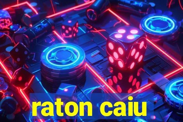 raton caiu