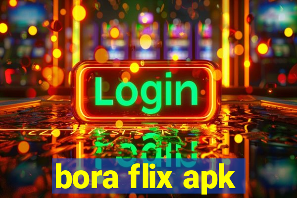 bora flix apk