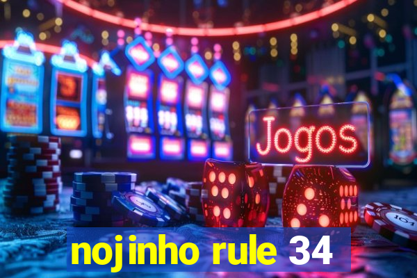 nojinho rule 34