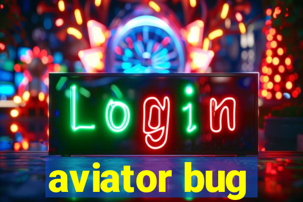 aviator bug