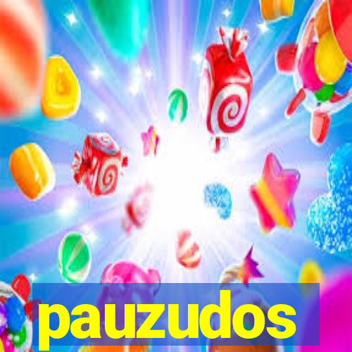 pauzudos