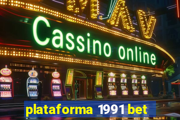 plataforma 1991 bet