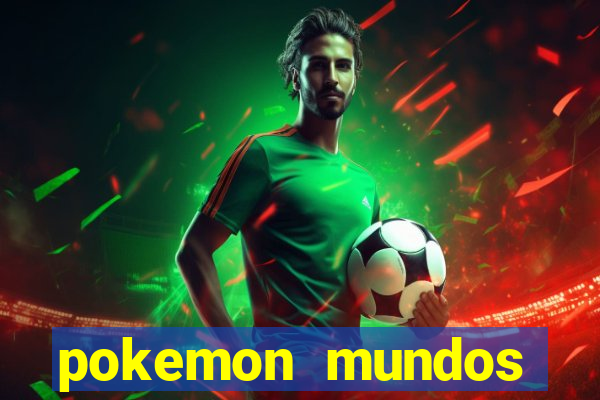 pokemon mundos elementais apk