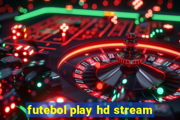 futebol play hd stream