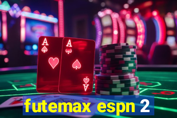 futemax espn 2