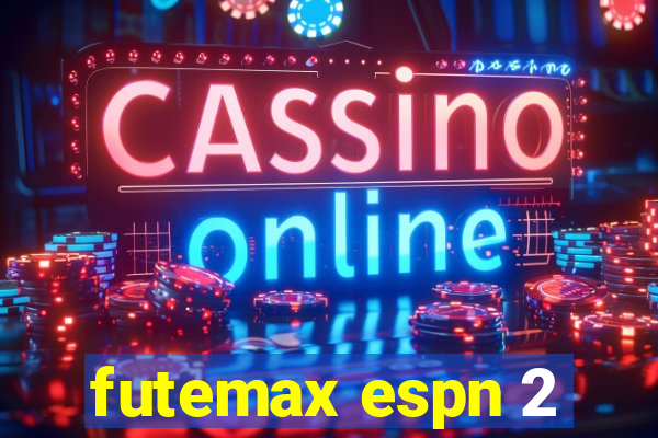 futemax espn 2