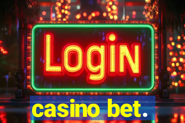 casino bet.