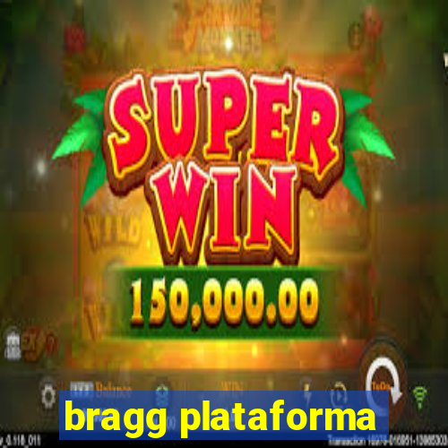 bragg plataforma