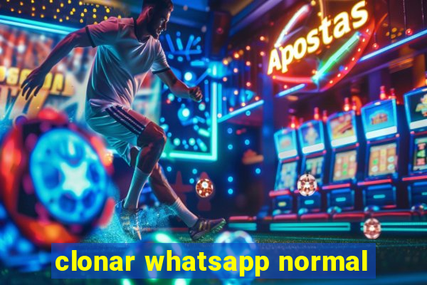 clonar whatsapp normal