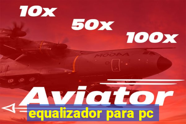 equalizador para pc