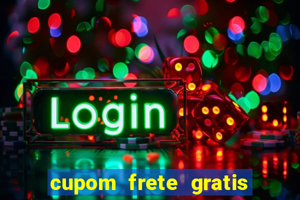 cupom frete gratis magazine luiza