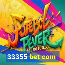 33355 bet com