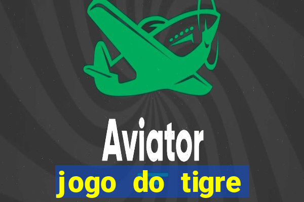 jogo do tigre teste grátis