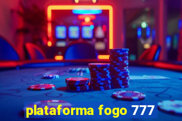 plataforma fogo 777