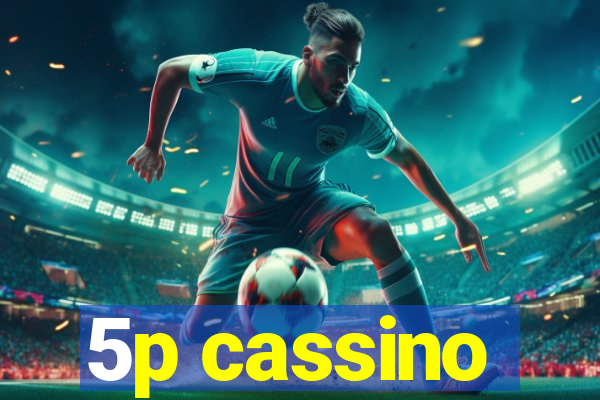 5p cassino