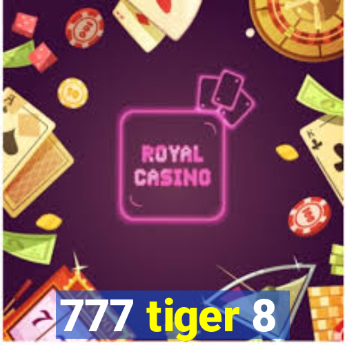 777 tiger 8