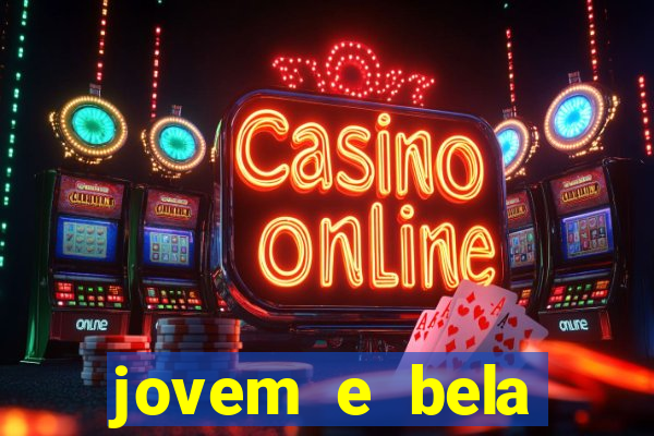 jovem e bela dublado download