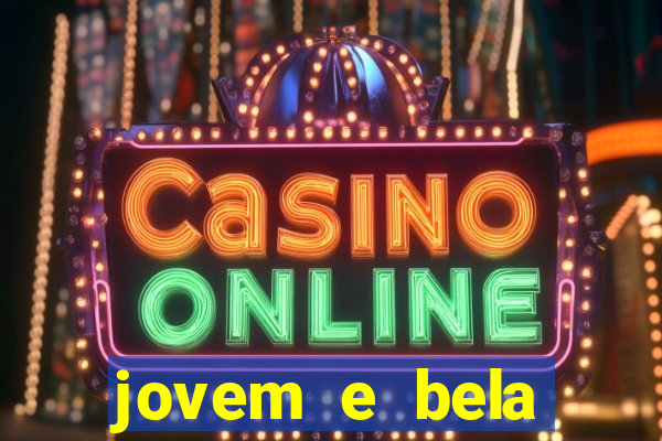 jovem e bela dublado download