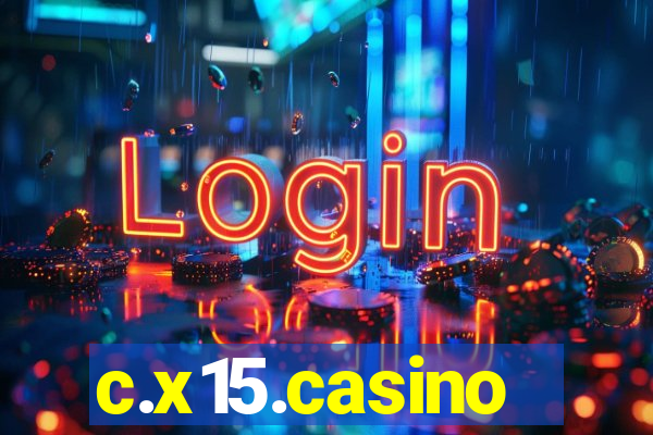 c.x15.casino