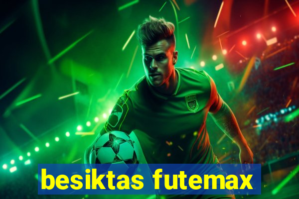 besiktas futemax