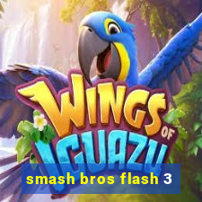 smash bros flash 3