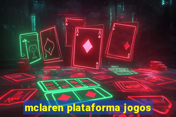 mclaren plataforma jogos