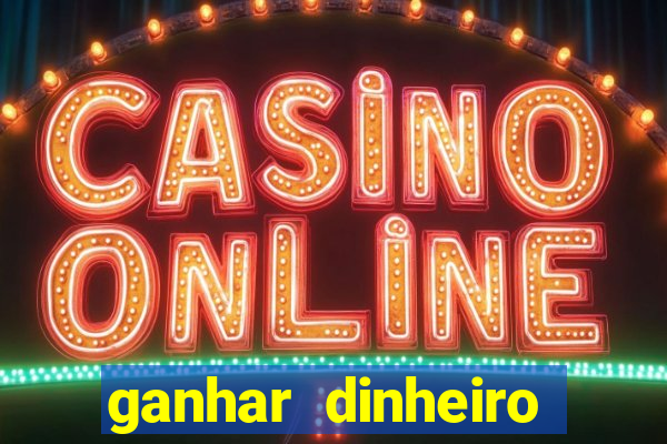 ganhar dinheiro online jogando