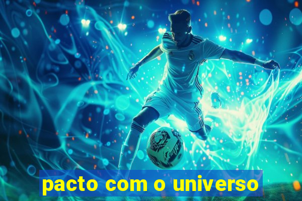 pacto com o universo