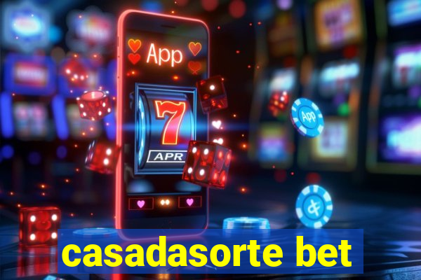 casadasorte bet