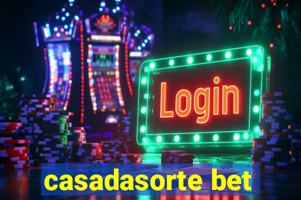 casadasorte bet