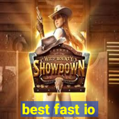 best fast io