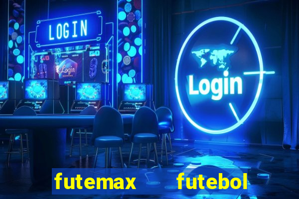 futemax   futebol ao vivo