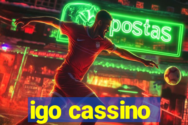 igo cassino