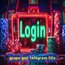 grupo gay telegram fifa