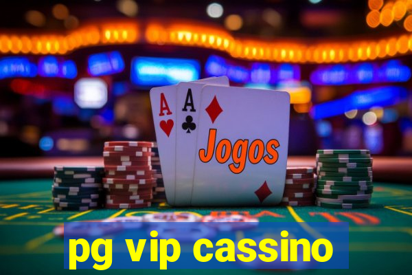 pg vip cassino