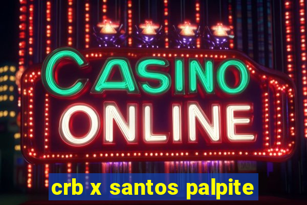 crb x santos palpite