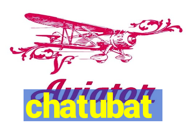 chatubat