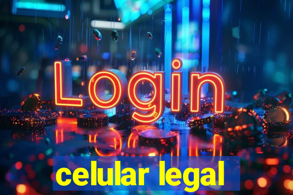 celular legal