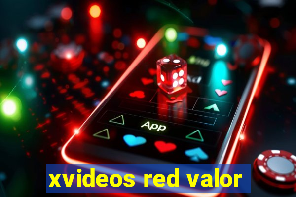 xvideos red valor