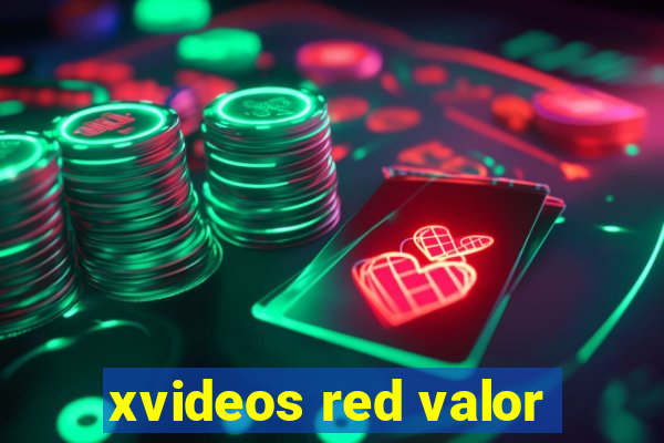 xvideos red valor