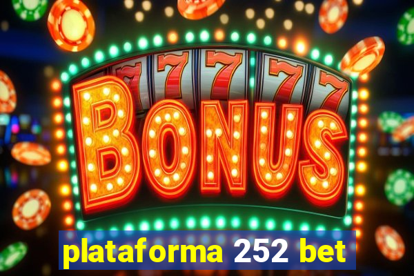 plataforma 252 bet