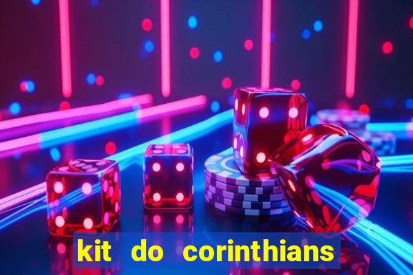 kit do corinthians dls 19