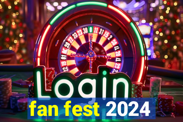 fan fest 2024