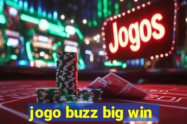 jogo buzz big win