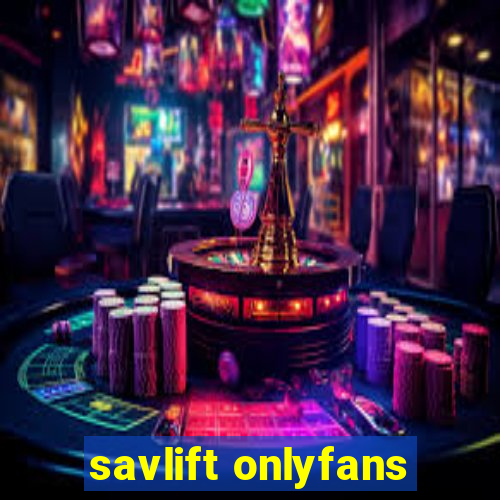 savlift onlyfans