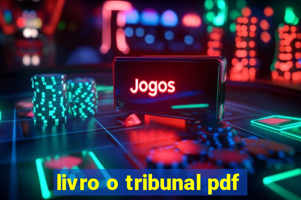 livro o tribunal pdf