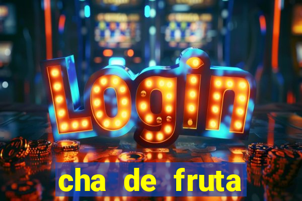 cha de fruta estrela stardew valley id stardew valley