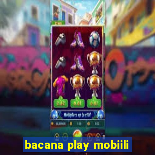 bacana play mobiili